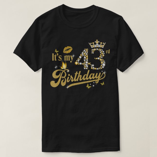 Camiseta It's My 43rd Birthday Diamond Crown 43 Yrs Old Mad (Diseño del anverso)
