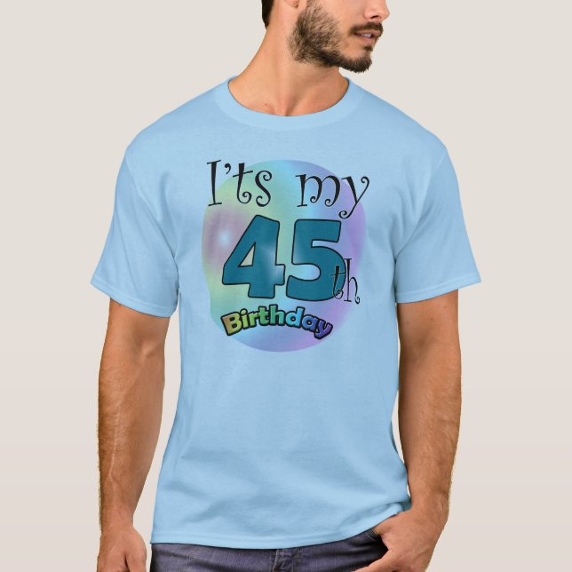 Camiseta It's my 45th Birthday (Anverso)