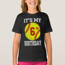 Camiseta It's My 6th Birthday Girl Softball 6 Year Old
