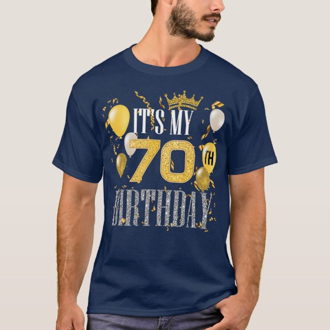 Camiseta Its My 70th Birthday Cool 70 Years Old Birthday (Anverso)