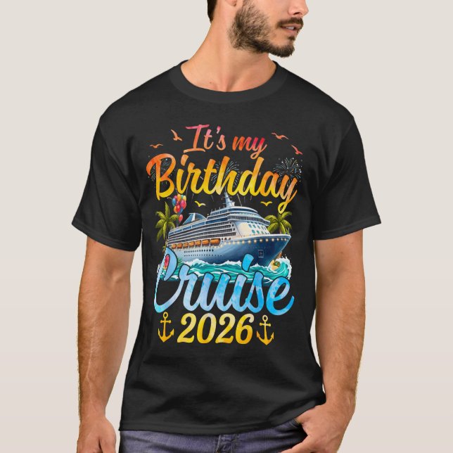 Camiseta It's My Birthday Cruise 2026 Party Cruise Birthday (Anverso)