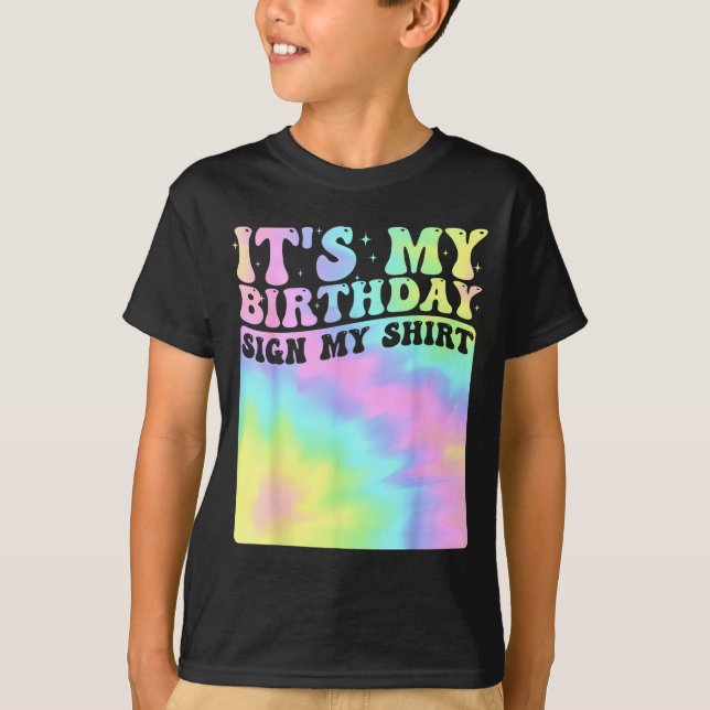Camiseta Its My Birthday Sign My Shirt Cute Groovy Birthday (Anverso)