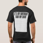 Camiseta Its My Birthday Sign My Shirt Funny<br><div class="desc">Its My Birthday Sign My Shirt Funny</div>