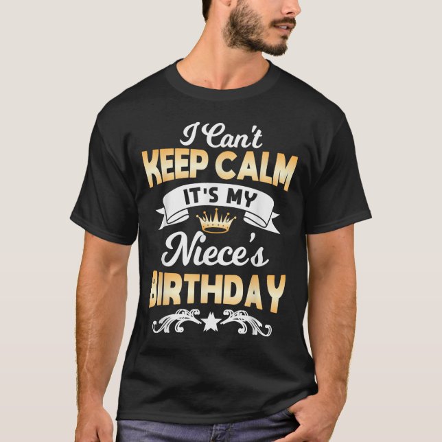 Camiseta It's My Niece's Birthday Shirt I Can't Keep Calm N (Anverso)