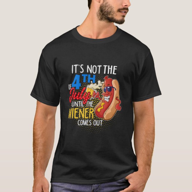 Camiseta It'S Not 4Th Of July Until My Weiner Comes Out Py (Anverso)