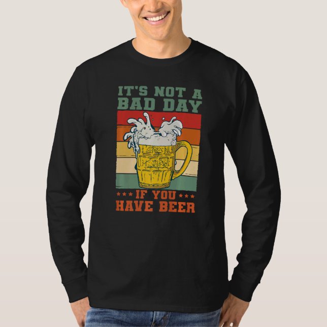 Camiseta It's Not A Bad Day If You Have Beer Saying Drinker (Anverso)