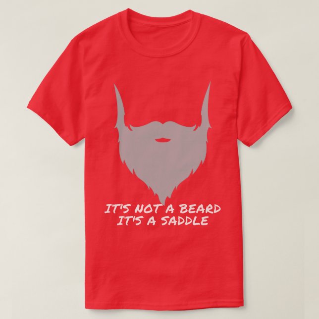 Camiseta Its Not A Beard Its A Saddle Alt Entertaining Desi (Diseño del anverso)