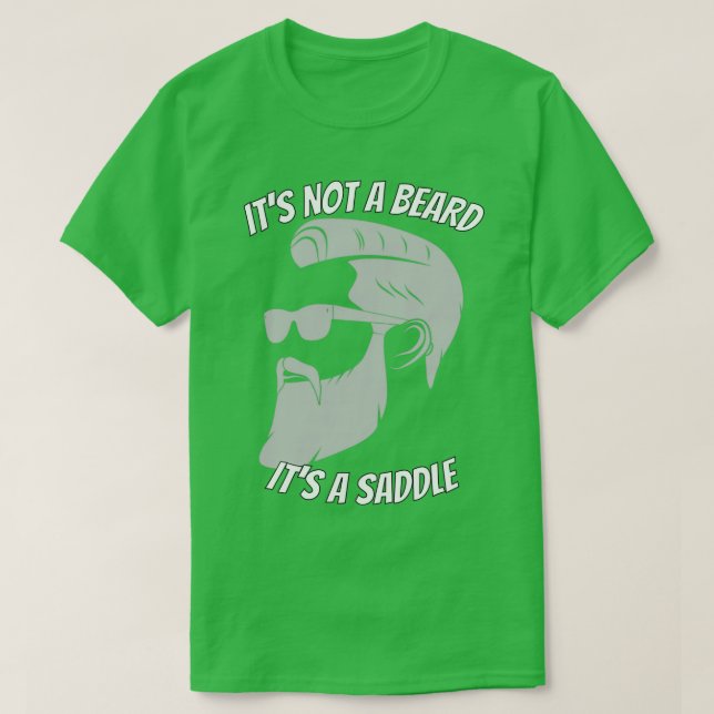 Camiseta Its Not A Beard Its A Saddle Great Design 1 (Diseño del anverso)