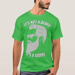 Camiseta Its Not A Beard Its A Saddle Great Design 1