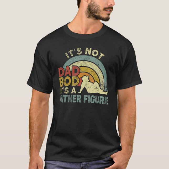 Camiseta It's Not A Dad Bod It's A Father Figure Father's D (Anverso)