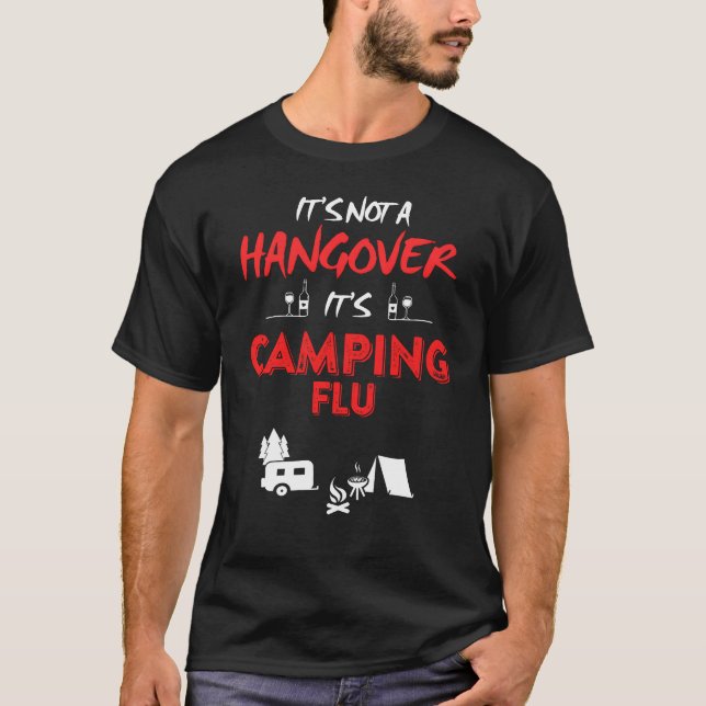 Camiseta Its Not A Hangover Its Camping Flu Funny girl (Anverso)