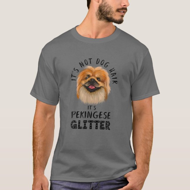 Camiseta It's Not Dog Hair It's Pekingese Glitter Fun Dog Q (Anverso)