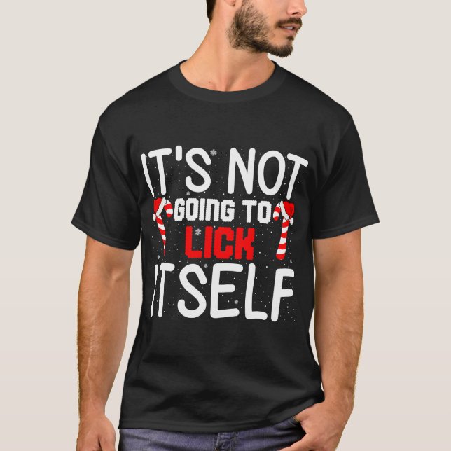 Camiseta It's Not Going to Lick Itself  (Anverso)