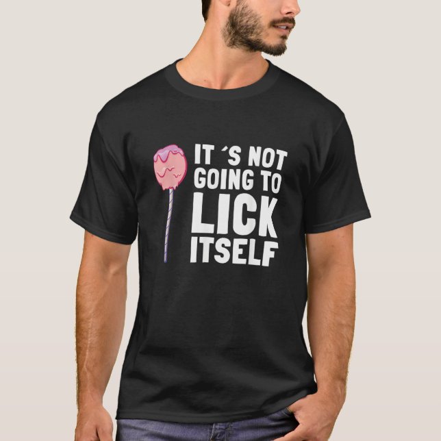 Camiseta It's Not Going To Lick Itself Candy Lollypops Summ (Anverso)