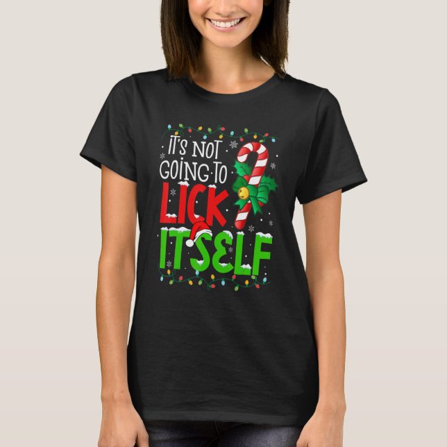 Camiseta It's Not Going To Lick Itself  Christmas Candy Can (Anverso)