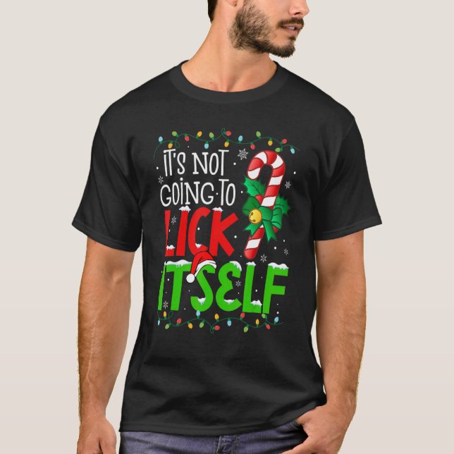 Camiseta It's Not Going To Lick Itself  Christmas Candy Can (Anverso)