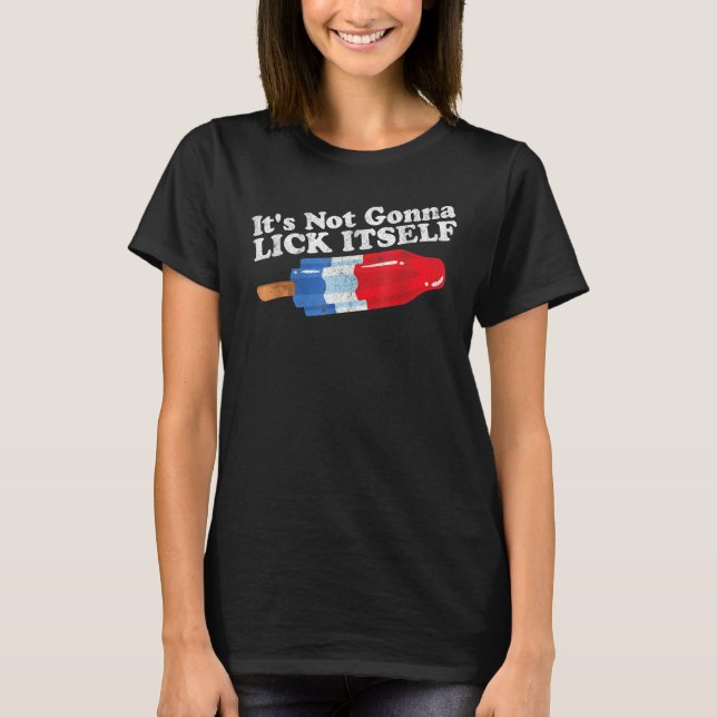 Camiseta Its Not Gonna Lick Itself  Popsicle 4th Of July (Anverso)