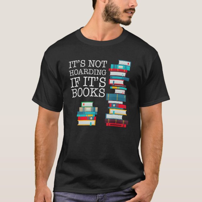 Camiseta It's Not Hoarding If It's Books Literacy Funny And (Anverso)