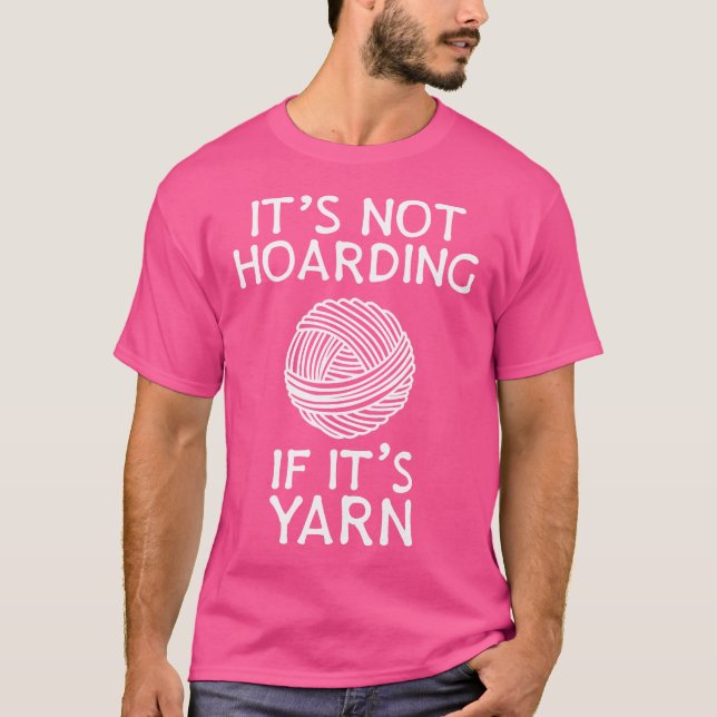 Camiseta It'S Not Hoarding If It'S Yarn  Cute Knitting Croc (Anverso)