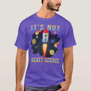Camiseta It's Not Rocket Science Aerospace Engineering Funn