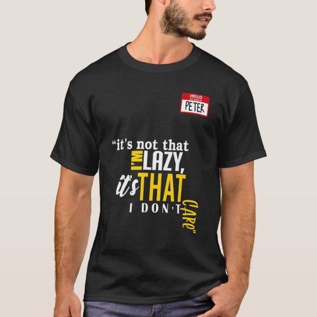 Camiseta It's not that I'm lazy it's that I don't care (Anverso)