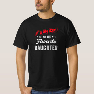 Camiseta it's official i am the favorite daughter