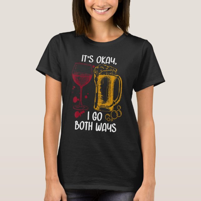 Camiseta It's Ok I Go Both Ways Wine Beer Drinking Alcohol (Anverso)