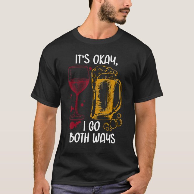 Camiseta It's Ok I Go Both Ways Wine Beer Drinking Alcohol (Anverso)