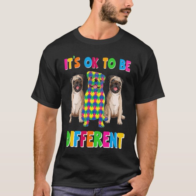 Camiseta It's Ok To Be Different Autism Awareness Three Pug (Anverso)