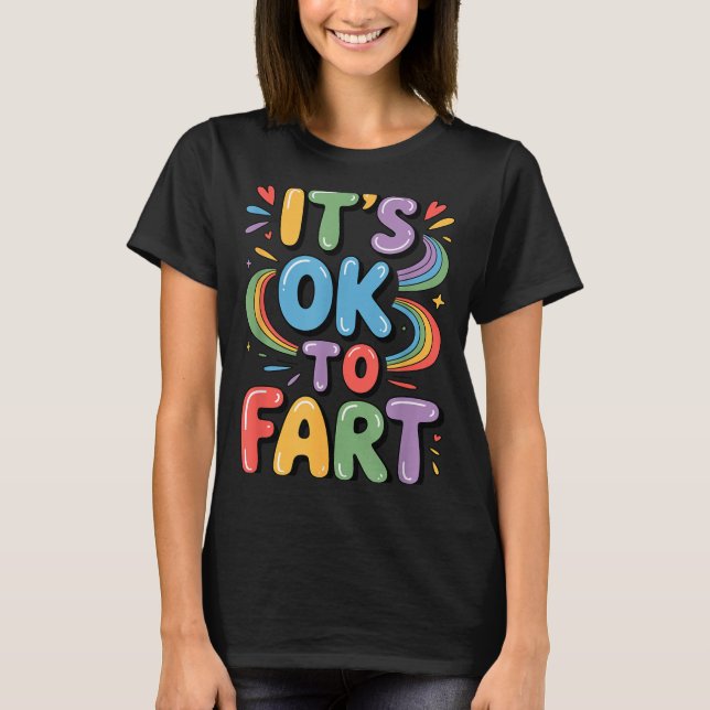 Camiseta It's Ok To Fart Funny Gas Humor Design Flatulence  (Anverso)