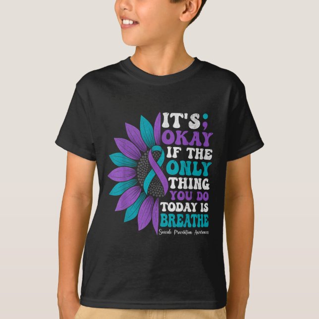 Camiseta It's Okay If The Only Thing You Do Today Is Breath (Anverso)