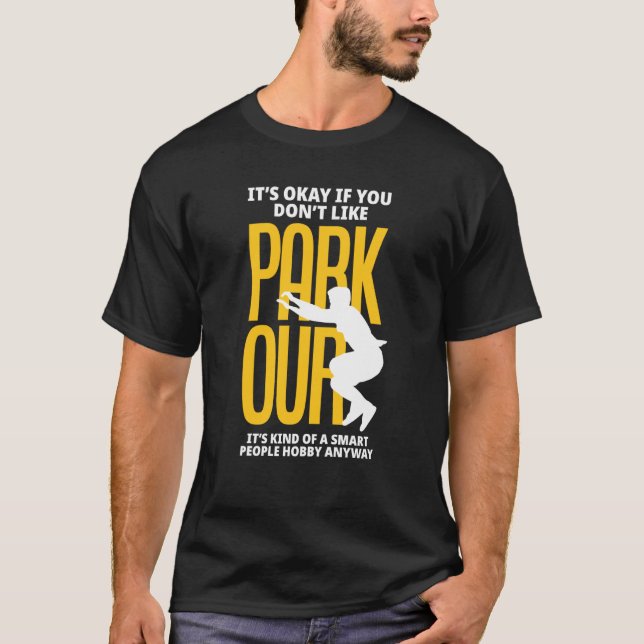 Camiseta It's Okay If You Don't Like Parkour Parkour (Anverso)