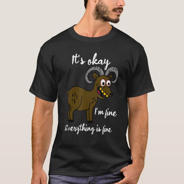 Camiseta It's Okay It's Fine I'm Fine Everything Is Fine Go (Anverso)