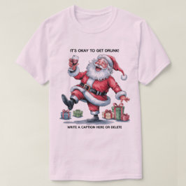 Camiseta It's Okay To Get Drunk™ T-Shirt