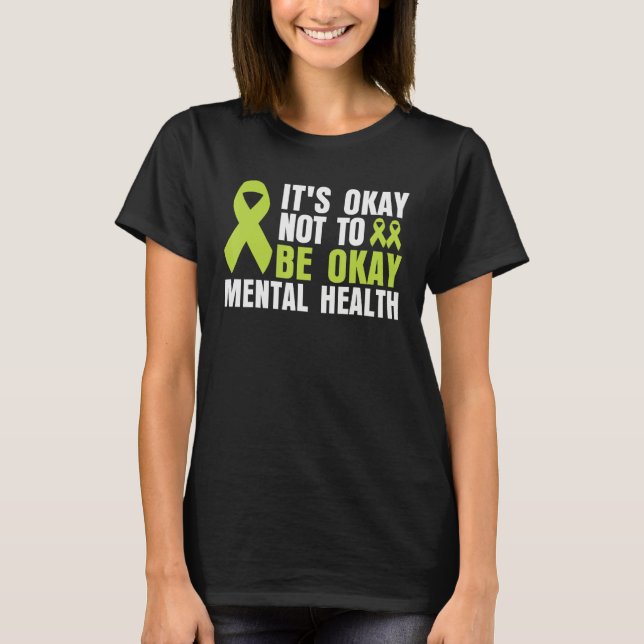 Camiseta It's Okay To Not Be Okay Mental Health awareness (Anverso)