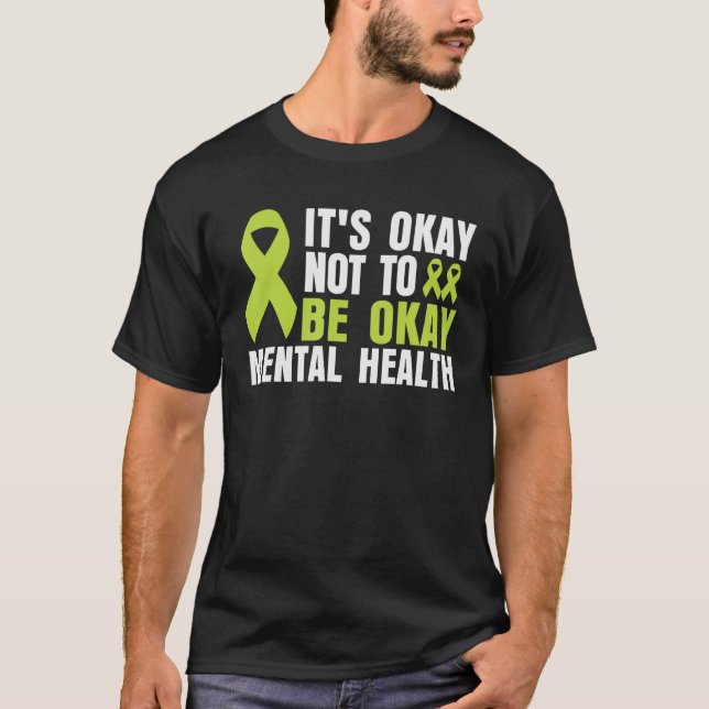 Camiseta It's Okay To Not Be Okay Mental Health awareness (Anverso)