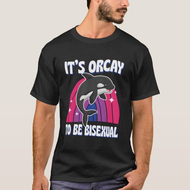 Camiseta It'S Orcay To Be Biual Lgbtq Ally Orca Whale Joke (Anverso)