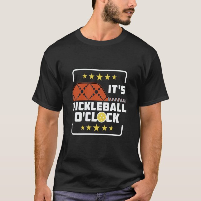Camiseta It's Pickleball O'Clock  Pickleball Player Saying (Anverso)