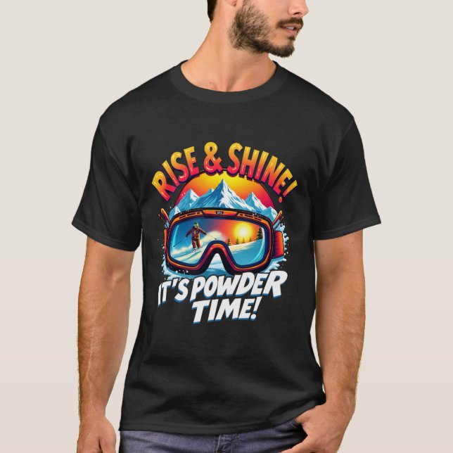 Camiseta It's Powder Time Ski Goggles Skiing Mountain Rise  (Anverso)