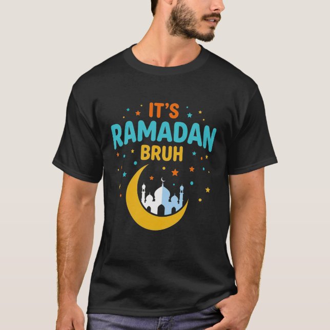 Camiseta It's Ramadan Bruh Muslim Ramadan Mubarak Eid (Anverso)