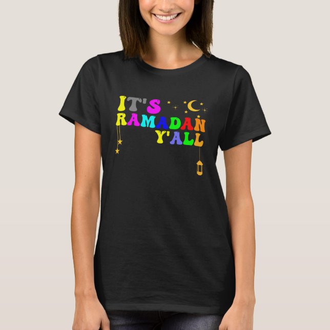 Camiseta Its Ramadan Yall Ramadan Kids Women Men Ramadan Ka (Anverso)
