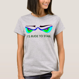 Camiseta IT'S RUDE TO STARE MONSTER EYES