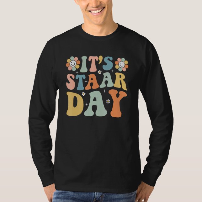 Camiseta Its Staar Day Testing Day Retro Motivational Teach (Anverso)