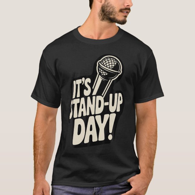 Camiseta Its Standup Day Comedy Club Performance Improv Com (Anverso)