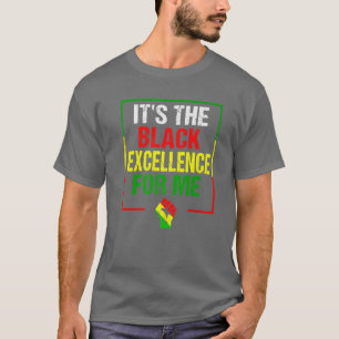 Camiseta It's The Black Excellence For Me - Black History M