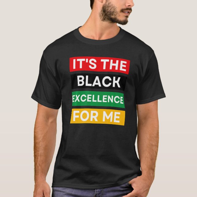 Camiseta It's The Black Excellence For Me Cool Black Histor (Anverso)