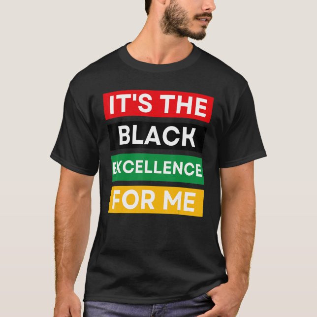 Camiseta It's The Black Excellence For Me Cool Black Histor (Anverso)