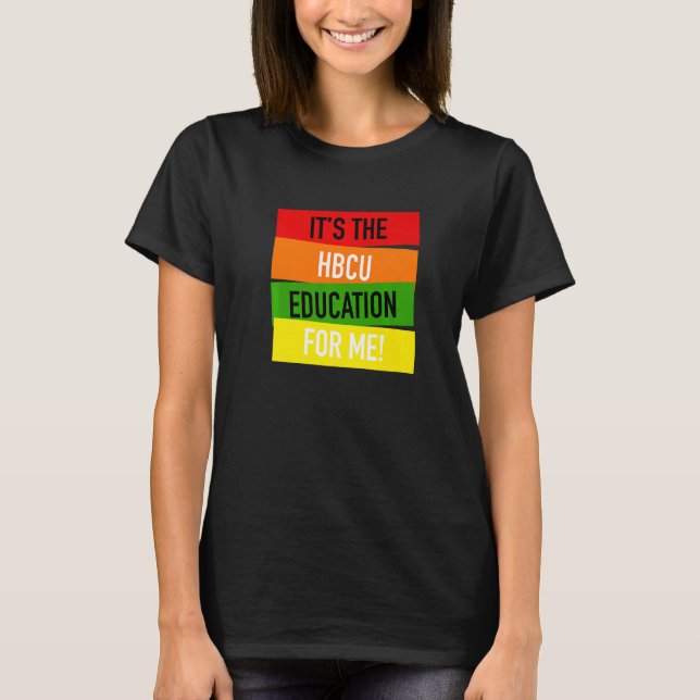 Camiseta It's The HBCU Education for Me Grad Apparel (Anverso)