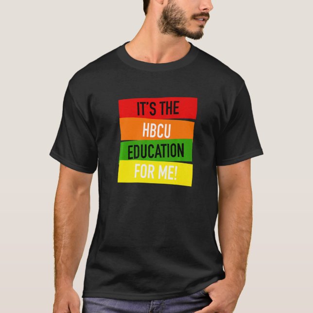 Camiseta It's The HBCU Education for Me Grad Apparel (Anverso)