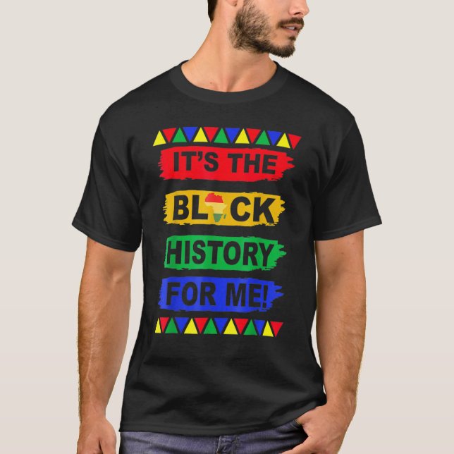 Camiseta It's The Melanin For Me, Melanated Black History M (Anverso)